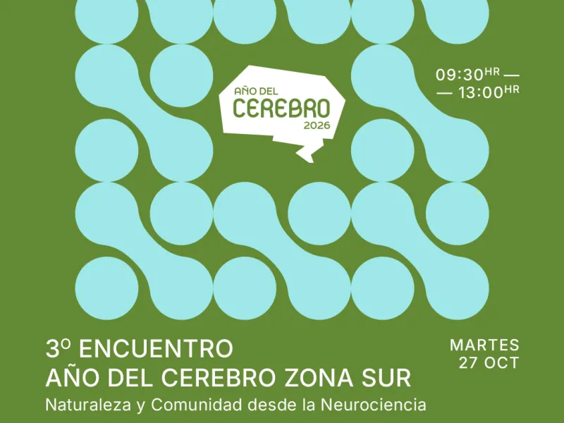 3er Encuentro por el Año del Cerebro Zona Sur abordará la relación entre naturaleza, comunidad y bienestar humano desde la neurociencia