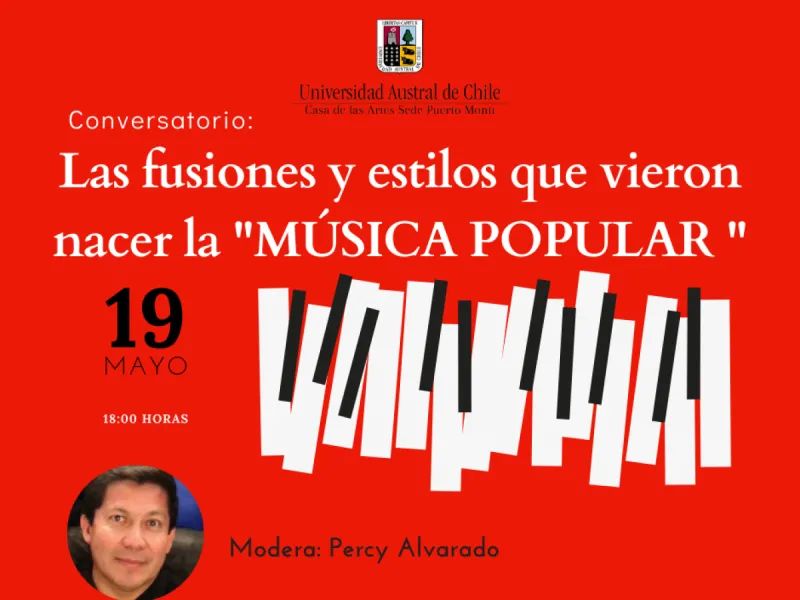Conversatorio UACh: Las Fusiones y Estilos que vieron nacer la Música Popular
