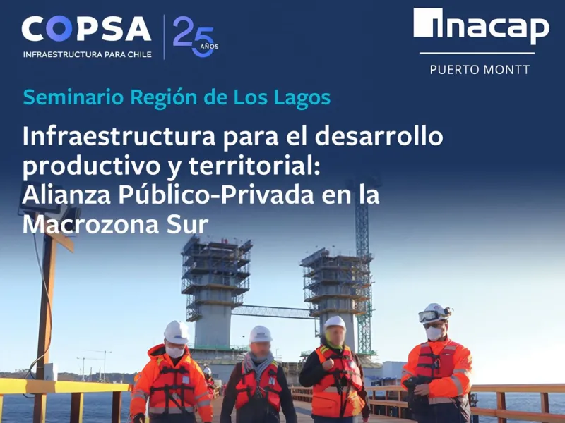 COPSA e INACAP realizarán seminario sobre infraestructura para el desarrollo productivo y territorial