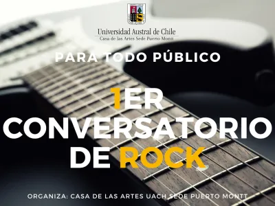 Casa de las Artes UACh invita al Conversatorio de Rock