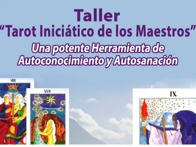 Inscripciones abiertas para Taller “Tarot Iniciático de los Maestros”: Una potente Herramienta de Autoconocimiento y Autosanación