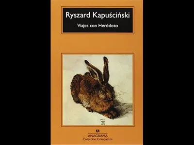 Libros de la Vida: “Viajes con Heródoto” de  Ryszard Kapuscinski