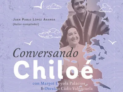 PUCV presentará libro "Conversando Chiloé" con relatos de Margot Loyola y Osvaldo Cádiz